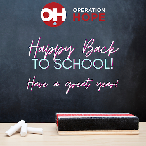 Happy Back to School from your Friends at Operation Hope